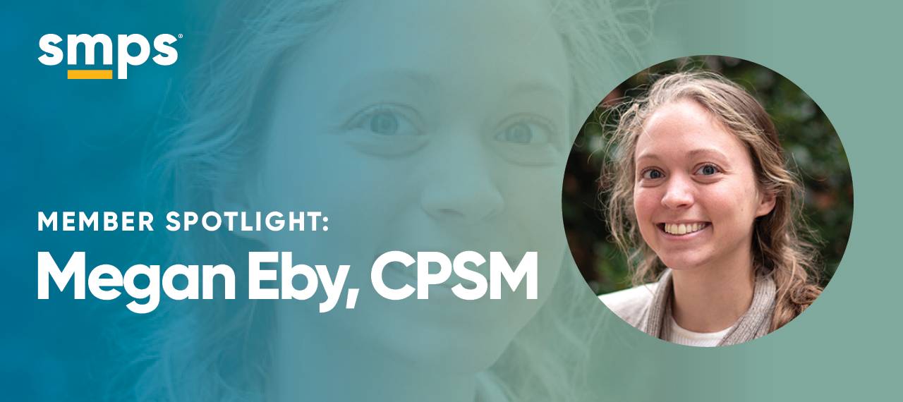 SMPS Member Megan Eby, CPSM