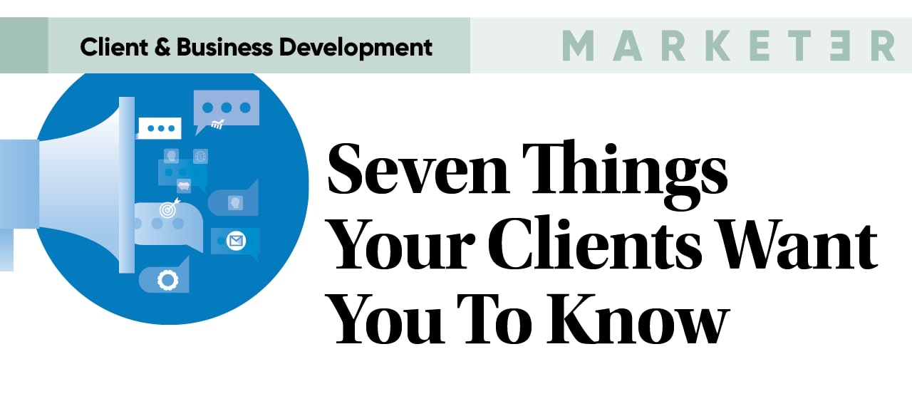 Seven Things Your Clients Want You To Know