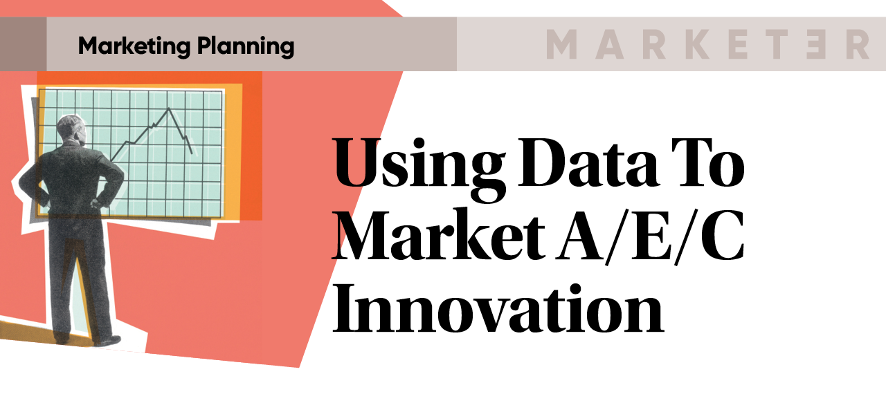 Using Data To Study and Market A/E/C Innovation