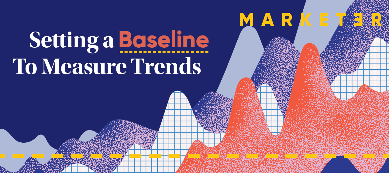 Setting a Baseline To Measure Trends