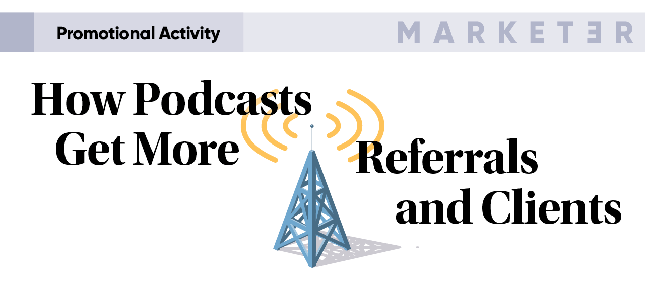How Podcasts Get More Referrals and Clients