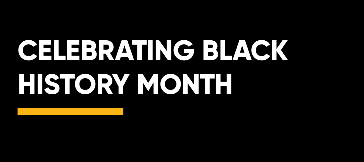Honoring and Celebrating Black History Month