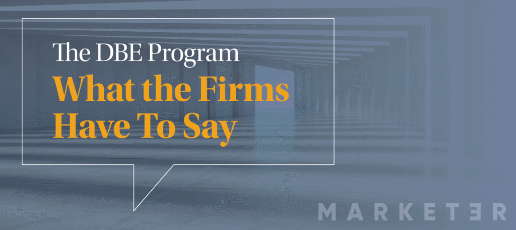 The DBE Program: What the Firms Have To Say