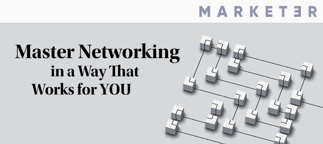 Master Networking in a Way That Works for You