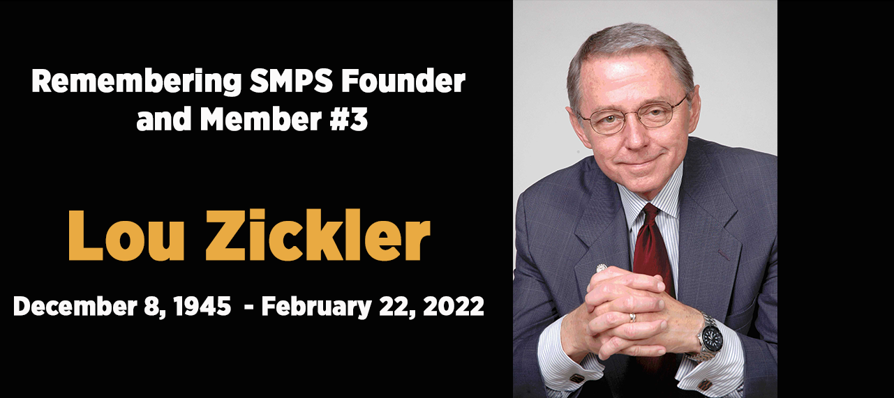 Lou Zickler, SMPS Founder and Member #3, Passes Away