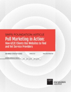 Pull Marketing in Action: How A/E/C Clients Use Websites to Find and Vet Service Providers