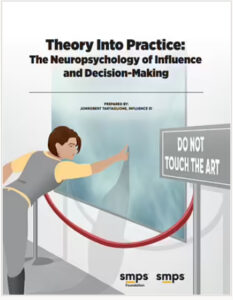 Theory Into Practice: The Neuropsychology of Influence and Decision-Making